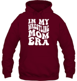 In My Wrestling Mom Era Sports Shirt Unisex Heavyweight Pullover Hoodie