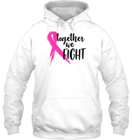 Together We Fight Breast Cancer Shirt Unisex Long Sleeve, Hoodies, And Sweatshirt