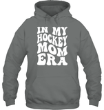 In My Hockey Mom Era Sports Shirt Unisex Heavyweight Pullover Hoodie