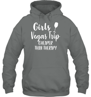 Girls Vegas Trip Cheaper Than Therapy Girls Trip Shirt Unisex Heavyweight Pullover Hoodie