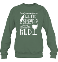 I'm Dreaming Of A White Christmas Shirt Unisex Fleece Pullover Sweatshirt