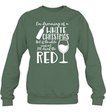 I'm Dreaming Of A White Christmas Shirt Unisex Fleece Pullover Sweatshirt