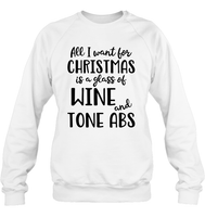 Funny Christmas Wine Shirt - All I want for christmas is a glass of wine and tone abs