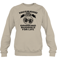 Husband And Wife Drinking Buddies For Life Shirt Unisex Fleece Pullover Sweatshirt