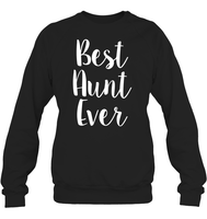 Best Aunt Ever Family Shirt Unisex Fleece Pullover Sweatshirt