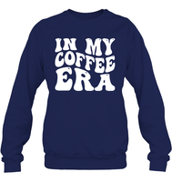 In My Coffee Era Shirt Unisex Fleece Pullover Sweatshirt