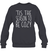 Tis The Season To Be Cozy Christmas Shirt Unisex Fleece Pullover Sweatshirt