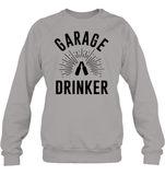 Garage Drinker Shirt Unisex Fleece Pullover Sweatshirt