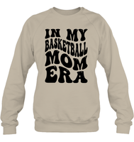 In My Basketball Mom Era Sports Shirt Unisex Fleece Pullover Sweatshirt