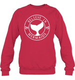 Believe In Mermaids Shirt Unisex Fleece Pullover Sweatshirt