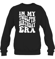 In My Twelfth Birthday Era Birthday Shirt Unisex Fleece Pullover Sweatshirt