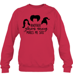 Hocus Pocus Another Glorious Morning Makes Me Sick Unisex Fleece Pullover Sweatshirt