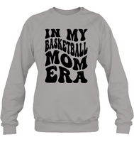 In My Basketball Mom Era Sports Shirt Unisex Fleece Pullover Sweatshirt