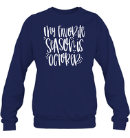 My Favorite Season Is October Shirt – Celebrate Spooky Season in Style Unisex Fleece Pullover Sweatshirt
