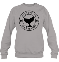 Believe In Mermaids Shirt Unisex Fleece Pullover Sweatshirt