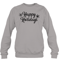 Happy Holidays Christmas Shirt Unisex Fleece Pullover Sweatshirt