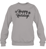 Happy Holidays Christmas Shirt Unisex Fleece Pullover Sweatshirt
