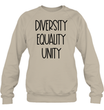 Diversity Equality Unity Shirt Unisex Fleece Pullover Sweatshirt