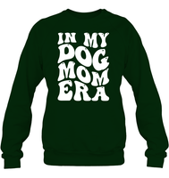 In My Dog Mom Era Pet Shirt Unisex Fleece Pullover Sweatshirt
