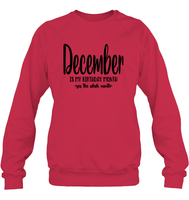 December Birthday Month Unisex Fleece Pullover Sweatshirt