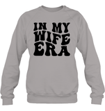 In My Wife Era Shirt Unisex Fleece Pullover Sweatshirt