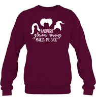 Hocus Pocus Another Glorious Morning Makes Me Sick Unisex Fleece Pullover Sweatshirt