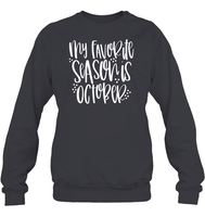 My Favorite Season Is October Shirt – Celebrate Spooky Season in Style Unisex Fleece Pullover Sweatshirt