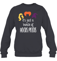 Hocus Pocus It's Just A Bunch Of Hocus Pocus Unisex Shirt, Long Sleeve, Hoodie, Sweatshirt