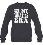 In My Thirties Era Birthday Shirt Unisex Fleece Pullover Sweatshirt