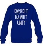 Diversity Equality Unity Shirt Unisex Fleece Pullover Sweatshirt