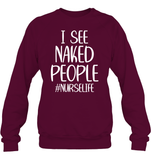 I See Naked People Nurse Shirt Unisex Fleece Pullover Sweatshirt