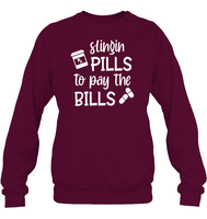 Slingin Pills to Pay The Bills Nurse Shirt Unisex Fleece Pullover Sweatshirt