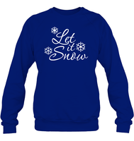 Let It Snow Christmas Shirt Unisex Fleece Pullover Sweatshirt