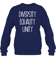 Diversity Equality Unity Shirt Unisex Fleece Pullover Sweatshirt