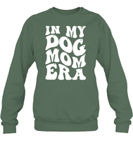 In My Dog Mom Era Pet Shirt Unisex Fleece Pullover Sweatshirt
