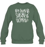 My Favorite Season Is October Shirt – Celebrate Spooky Season in Style Unisex Fleece Pullover Sweatshirt