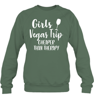Girls Vegas Trip Cheaper Than Therapy Girls Trip Shirt Unisex Fleece Pullover Sweatshirt
