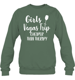 Girls Vegas Trip Cheaper Than Therapy Girls Trip Shirt Unisex Fleece Pullover Sweatshirt