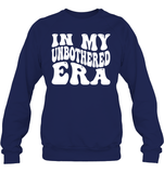 In My Unbothered Era Shirt Unisex Fleece Pullover Sweatshirt