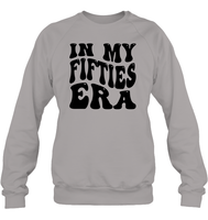 In My Fifties Era Birthday Shirt Unisex Fleece Pullover Sweatshirt