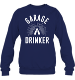Garage Drinker Shirt Unisex Fleece Pullover Sweatshirt