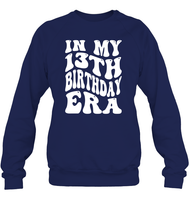 In My 13th Birthday Era Birthday Shirt Unisex Fleece Pullover Sweatshirt