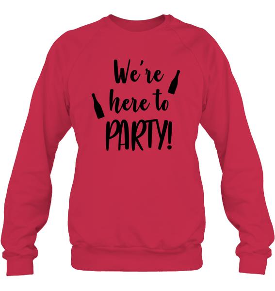 We're Here To Party Bachelorette Unisex Fleece Pullover Sweatshirt For Women