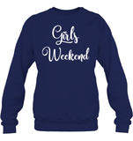 Girls Weekend Girls Trip Shirt Unisex Fleece Pullover Sweatshirt