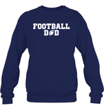 Football Dad Shirt - The Ultimate Game Day Essential Unisex Fleece Pullover Sweatshirt