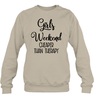 Girls Weekend Cheaper Than Therapy Girls Trip Shirt Unisex Fleece Pullover Sweatshirt