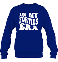 In My Forties Era Birthday Shirt Unisex Fleece Pullover Sweatshirt
