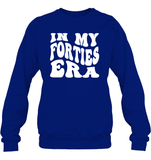 In My Forties Era Birthday Shirt Unisex Fleece Pullover Sweatshirt
