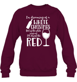 I'm Dreaming Of A White Christmas Shirt Unisex Fleece Pullover Sweatshirt