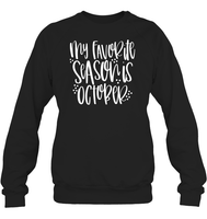 My Favorite Season Is October Shirt – Celebrate Spooky Season in Style Unisex Fleece Pullover Sweatshirt